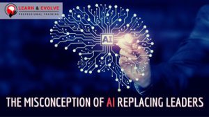 The Misconception of AI Replacing Leaders