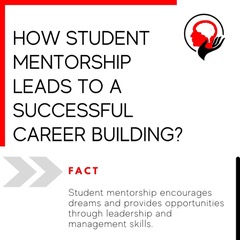 How Student Mentorship Leads to a Successful Career Building?